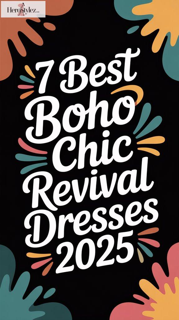 7 Best Boho Chic Revival Dresses 2025